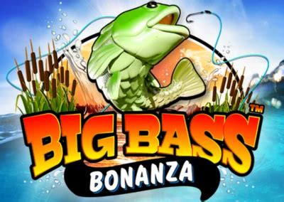 Big Bass Bonanza Slot Series .
